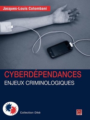 cover image of Cyberdépendances  Enjeux criminologiques
